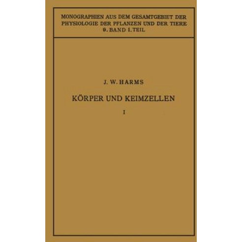 Korper Und Keimzellen: Erster Teil Paperback, Springer