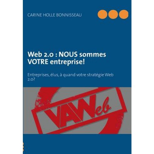 Web 2.0: Nous Sommes Votre Entreprise! Paperback, Books on Demand