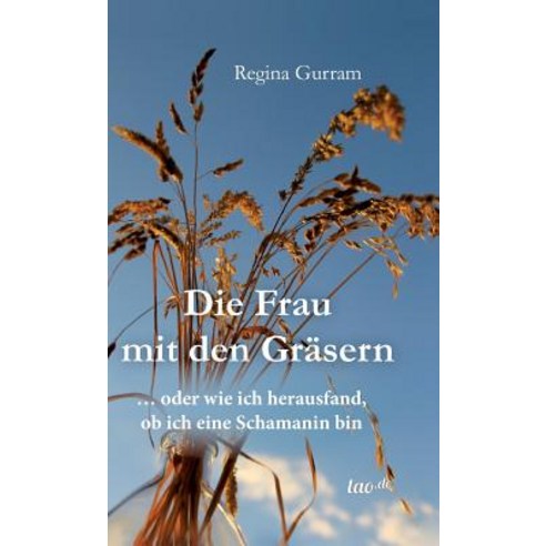 Die Frau Mit Den Grasern Hardcover, Tao.de in J. Kamphausen