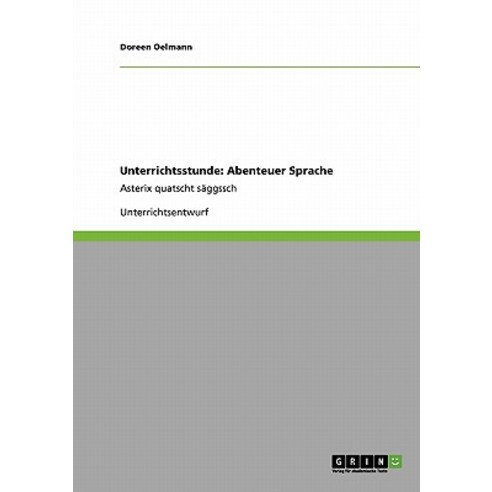 Unterrichtsstunde: Abenteuer Sprache Paperback, Grin Publishing