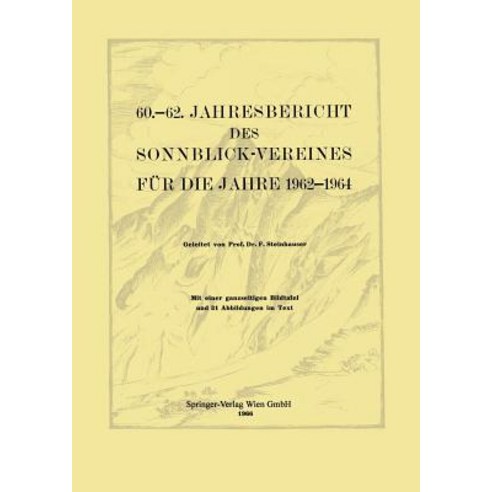 60.-62. Jahresbericht Des Sonnblick-Vereines Fur Die Jahre 1962-1964 Paperback, Springer