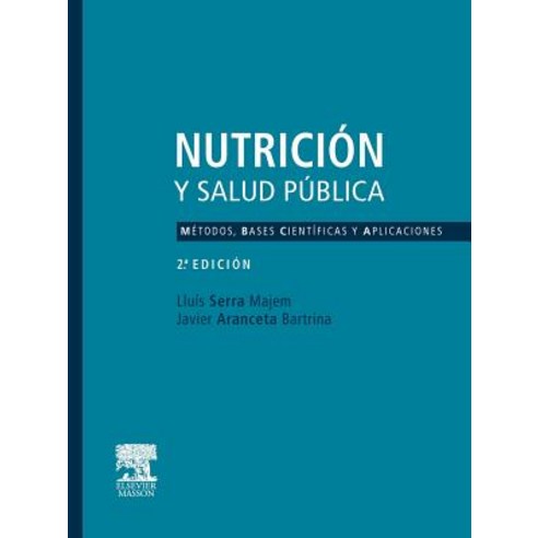 Nutrici N y Salud P Blica. M Todos Bases Cient Ficas y Aplicaciones Paperback, Elsevier Masson