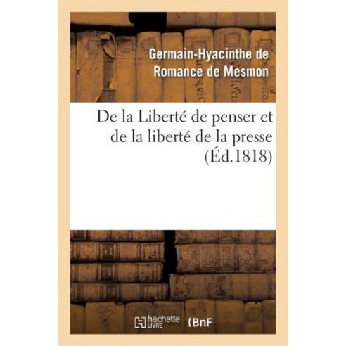 de La Liberte de Penser Et de La Liberte de La Presse Paperback, Hachette Livre Bnf
