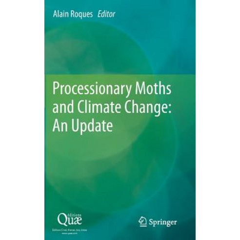 Processionary Moths and Climate Change: An Update Hardcover, Springer