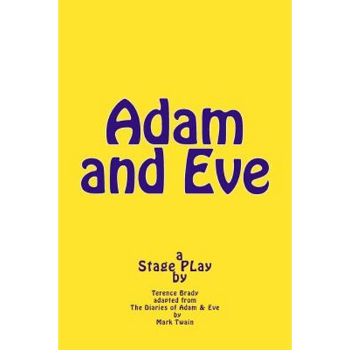 Adam and Eve: Stage Play Paperback, Createspace
