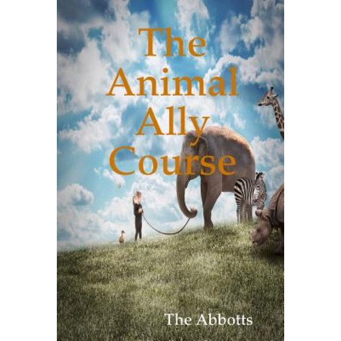 The Animal Ally Course Paperback, Lulu.com