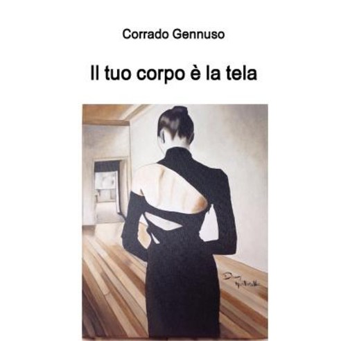 Il Tuo Corpo E La Tela Paperback, Lulu.com