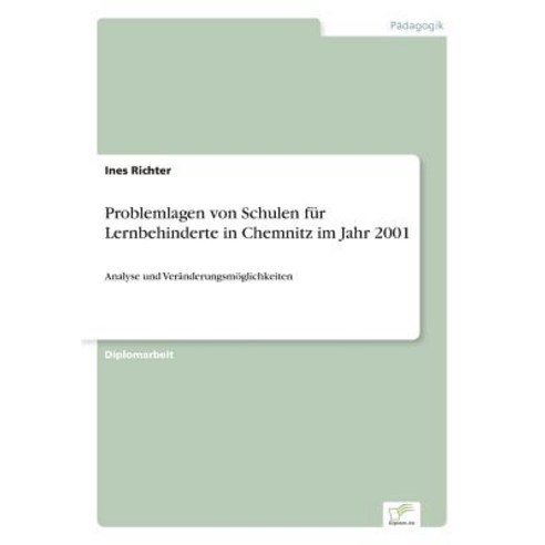 Problemlagen Von Schulen Fur Lernbehinderte in Chemnitz Im Jahr 2001 Paperback, Diplom.de