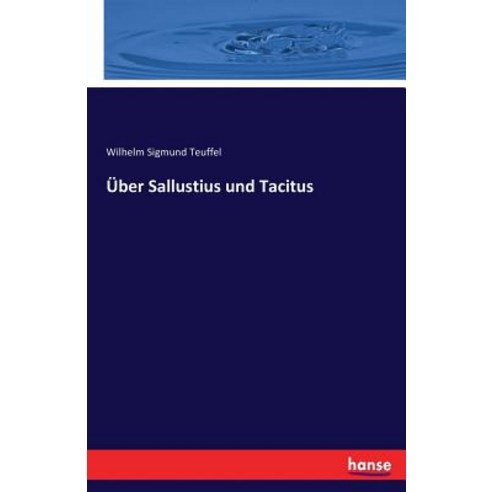 Uber Sallustius Und Tacitus Paperback, Hansebooks