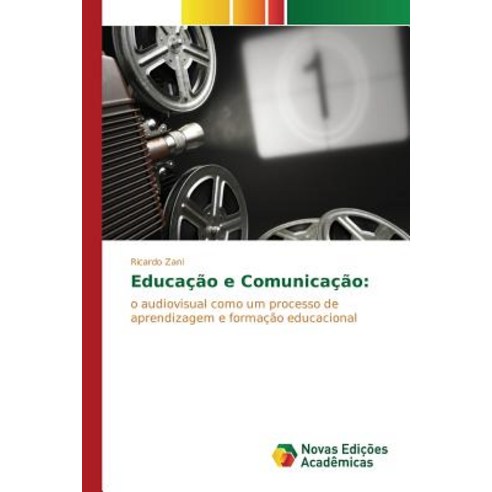 Educacao E Comunicacao Paperback, Novas Edicoes Academicas