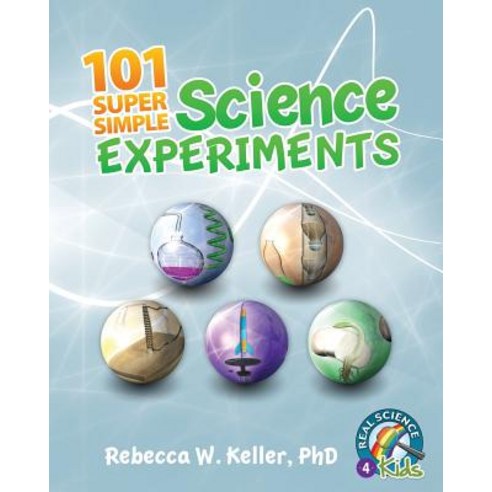 101 Super Simple Science Experiments Paperback, Gravitas Publications, Inc.