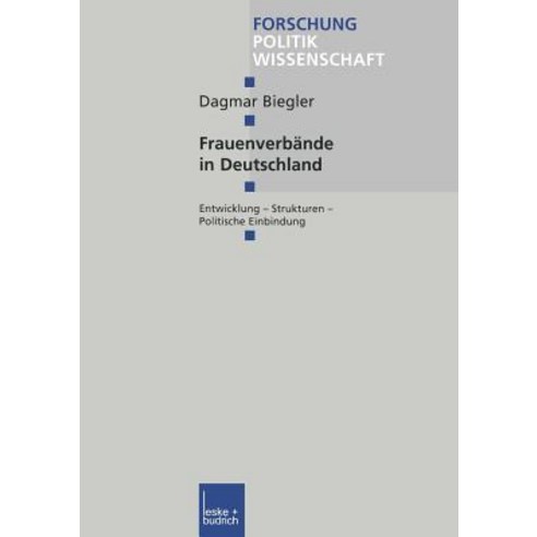 Frauenverbande in Deutschland: Entwicklung Strukturen Politische Einbindung Paperback, Vs Verlag Fur Sozialwissenschaften