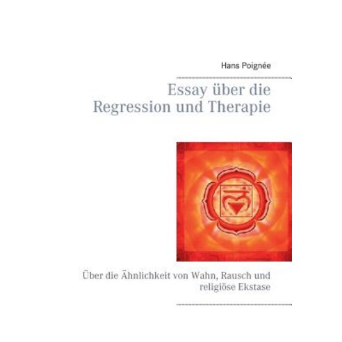 Essay Uber Die Regression Und Therapie Paperback, Books on Demand