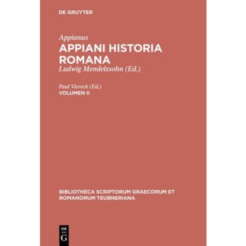 Appianus: Appiani Historia Romana. Volumen II Hardcover, de Gruyter