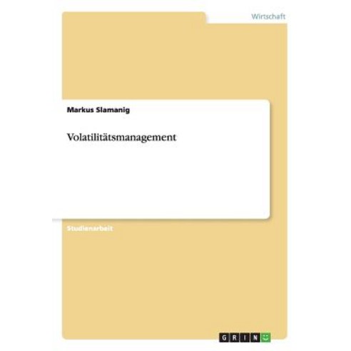 Volatilitatsmanagement Paperback, Grin Publishing