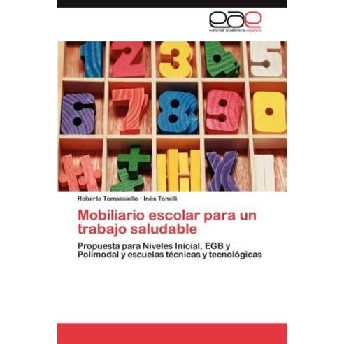 Mobiliario Escolar Para Un Trabajo Saludable Paperback, Eae Editorial Academia Espanola