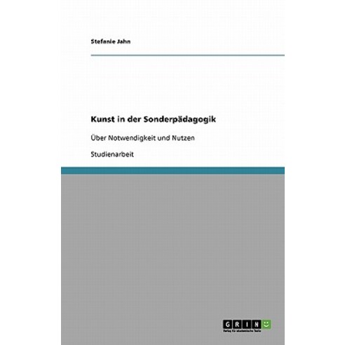 Kunst in Der Sonderpadagogik Paperback, Grin Publishing