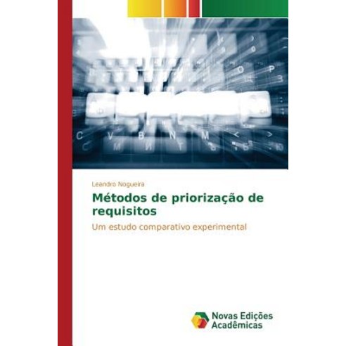 Metodos de Priorizacao de Requisitos Paperback, Novas Edicoes Academicas
