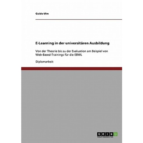 E-Learning in Der Universitaren Ausbildung Paperback, Grin Publishing