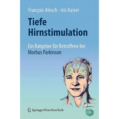 Tiefe Hirnstimulation: Ein Ratgeber fur Betroffene bei Morbus Parkinson Paperback, Springer Publishing Company