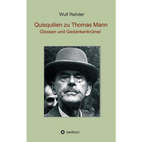 Quisquilien Zu Thomas Mann Hardcover, Tredition Gmbh