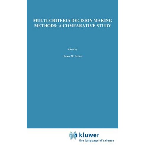 Multi-Criteria Decision Making Methods: A Comparative Study Hardcover, Springer