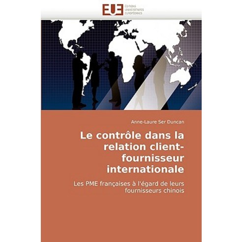 Le Controle Dans La Relation Client-Fournisseur Internationale Paperback, Univ Europeenne