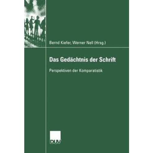 Das Gedachtnis Der Schrift: Perspektiven Der Komparatistik Paperback, Deutscher Universitatsverlag