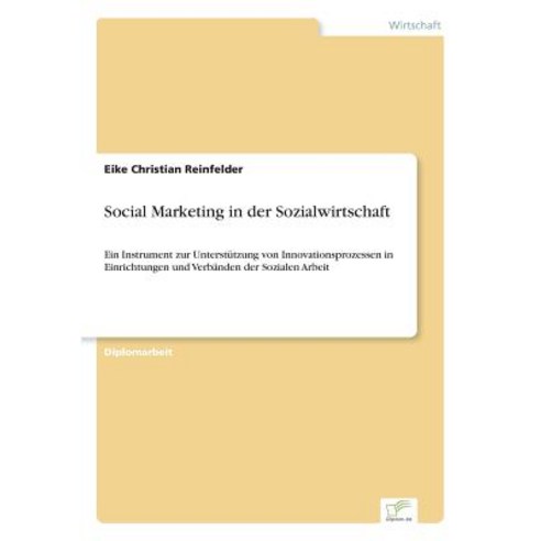 Social Marketing in Der Sozialwirtschaft Paperback, Diplom.de