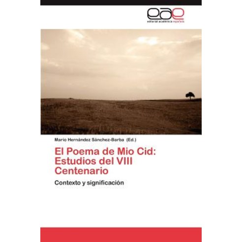 El Poema de Mio Cid: Estudios del VIII Centenario Paperback, Eae Editorial Academia Espanola
