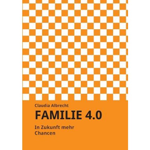 Familie 4.0 Paperback, Tredition Gmbh