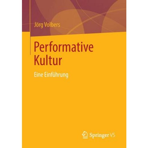Performative Kultur: Eine Einfuhrung Paperback, Springer vs