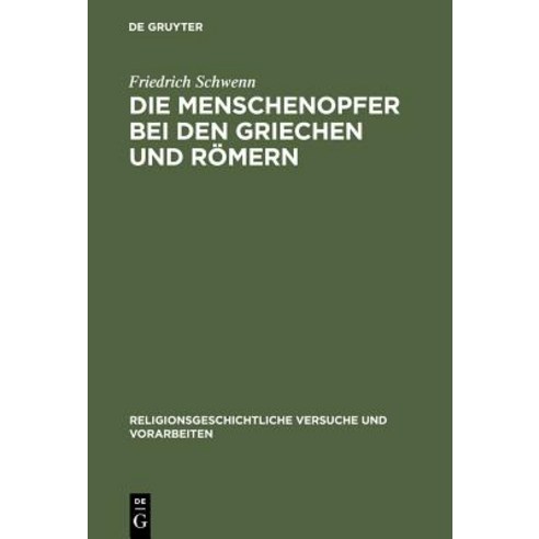 Die Menschenopfer Bei Den Griechen Und Romern Hardcover, de Gruyter