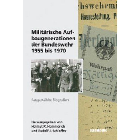 Militarische Aufbaugenerationen Der Bundeswehr 1955 Bis 1970 Hardcover, Walter de Gruyter