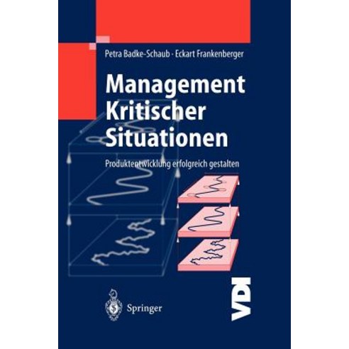 Management Kritischer Situationen: Produktentwicklung Erfolgreich Gestalten Paperback, Springer