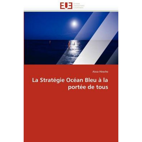 La Strategie Ocean Bleu a la Portee de Tous Paperback, Univ Europeenne