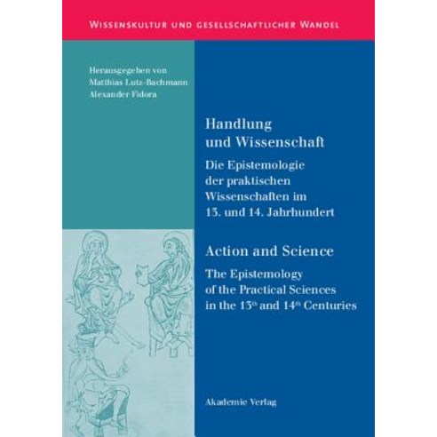 Handlung Und Wissenschaft - Action and Science Hardcover, de Gruyter
