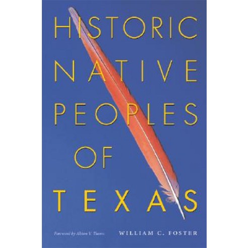 Historic Native Peoples of Texas Paperback, University of Texas Press