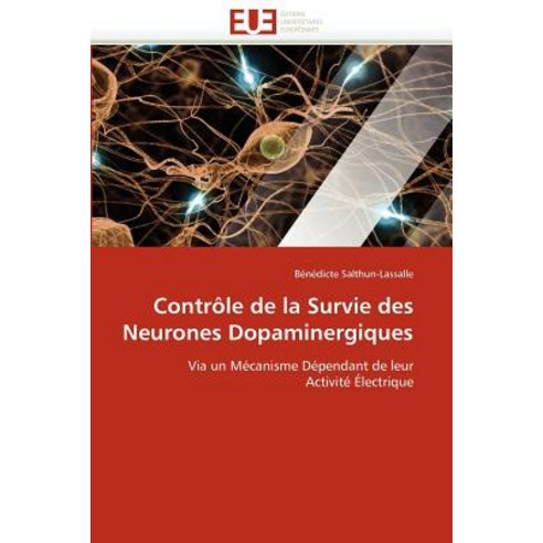 Controle de la Survie Des Neurones Dopaminergiques Paperback, Omniscriptum
