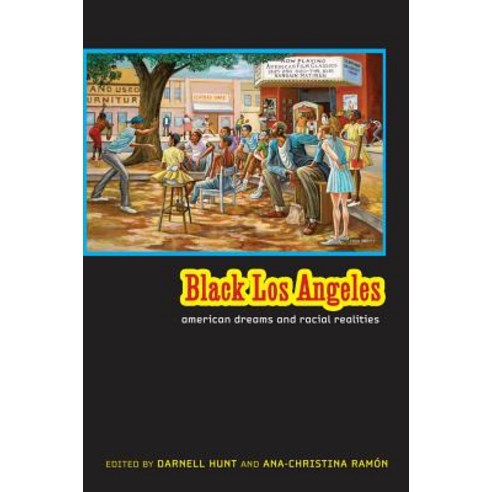 Black Los Angeles: American Dreams and Racial Realities Hardcover, New York University Press