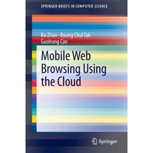 Mobile Web Browsing Using the Cloud Paperback, Springer