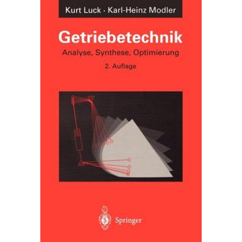 Getriebetechnik: Analyse Synthese Optimierung Paperback, Springer