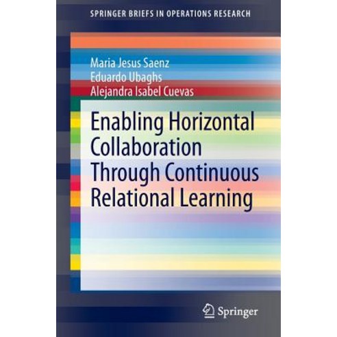 Enabling Horizontal Collaboration Through Continuous Relational Learning Paperback, Springer