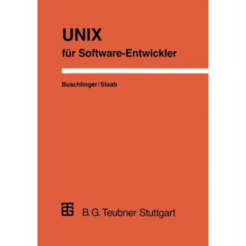 Unix Fur Software-Entwickler: Konzepte Werkzeuge Und Ideen Paperback, Vieweg+teubner Verlag