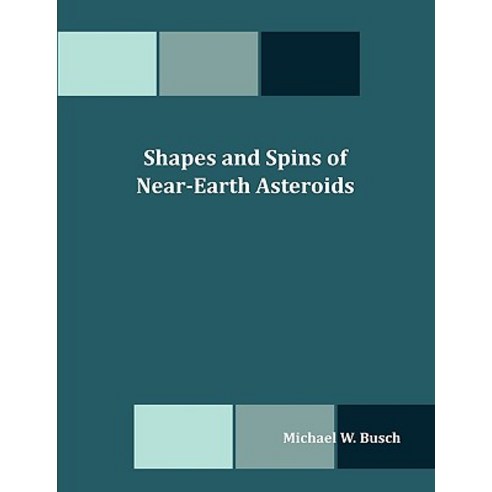 Shapes and Spins of Near-Earth Asteroids Paperback, Dissertation.com