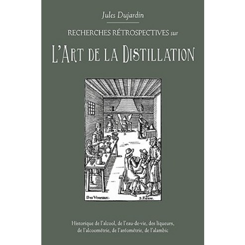 L''Art de la Distillation Hardcover, White Mule Press
