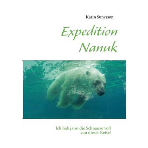 Expedition Nanuk Paperback, Books on Demand