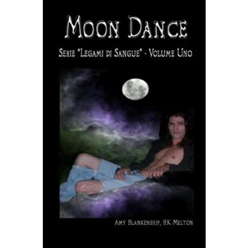Moon Dance (Legami Di Sangue Libro Primo) Paperback, Tektime