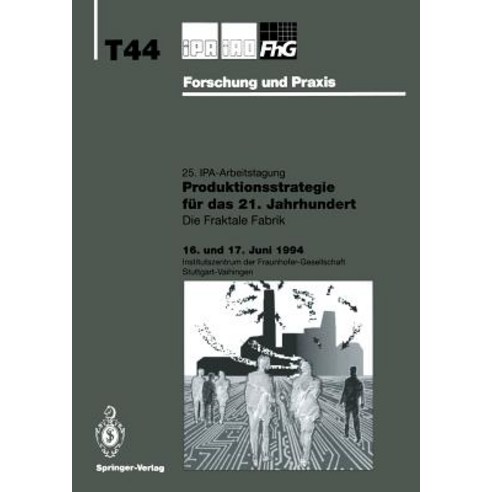 Produktionsstrategie Fur Das 21. Jahrhundert: Die Fraktale Fabrik Paperback, Springer