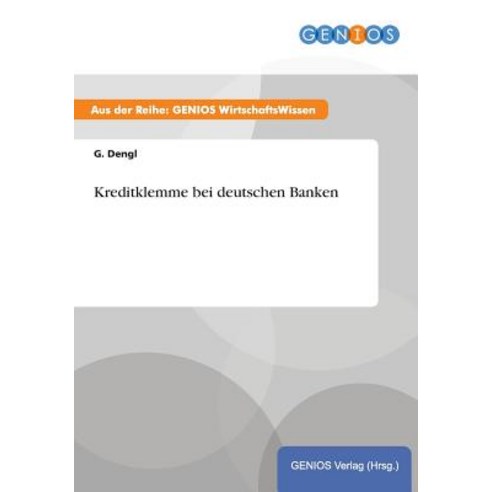 Kreditklemme Bei Deutschen Banken Paperback, Gbi-Genios Verlag